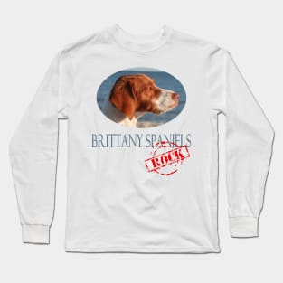 Brittany Spaniels Rock! Long Sleeve T-Shirt